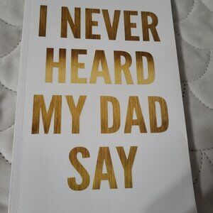 I Never Heard My Dad Say | Reflective Memoir on Fatherhood & Silence